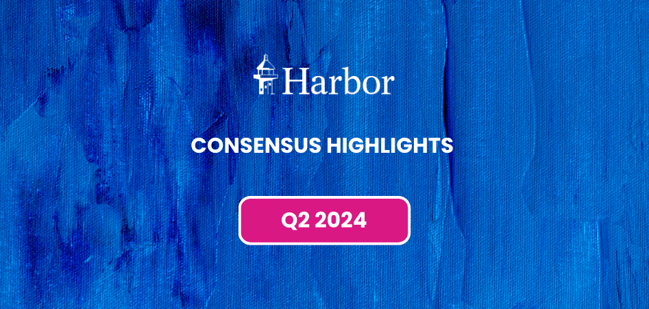 Harbor Consensus Highlights Q2 2024